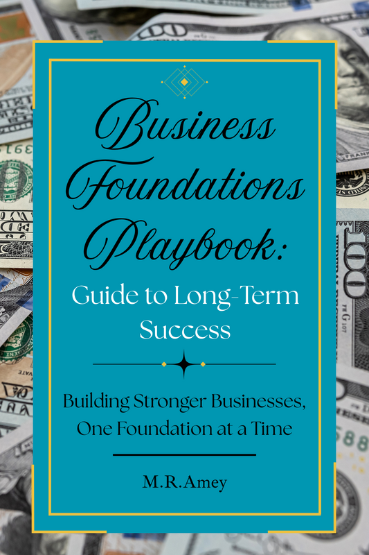 BUSINESS FOUNDATIONS PLAYBOOK: GUIDE TO LONG-TERM SUCCESS